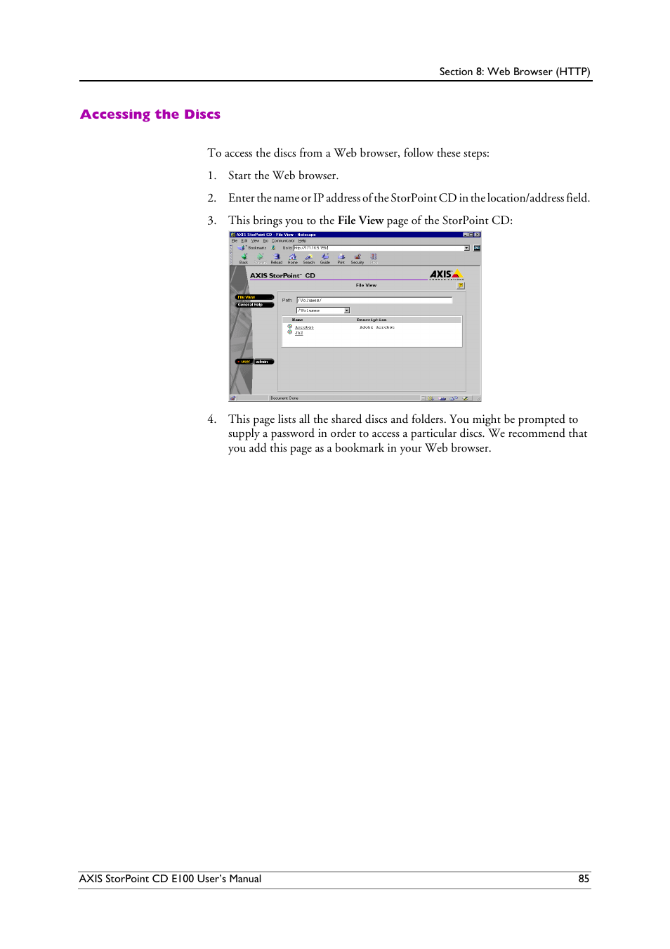 Accessing the discs | Axis Communications CD E100 User Manual | Page 85 / 163