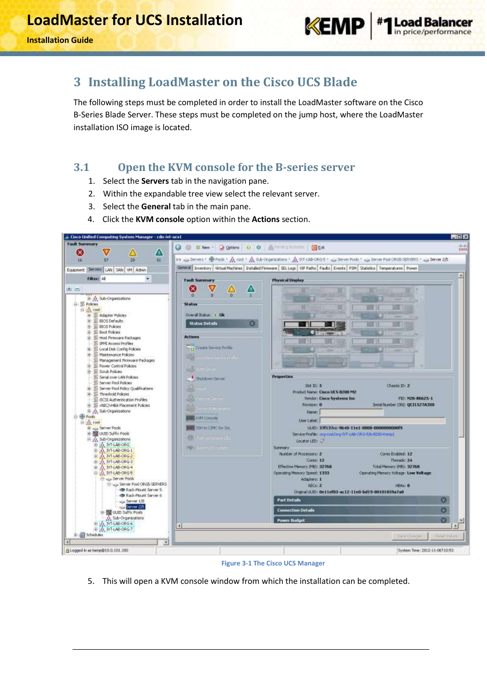 Installing loadmaster on the cisco ucs blade, Open the kvm console for the b-series server, 3 installing loadmaster on the cisco ucs blade | KEMP Cisco B-Series User Manual | Page 15 / 27