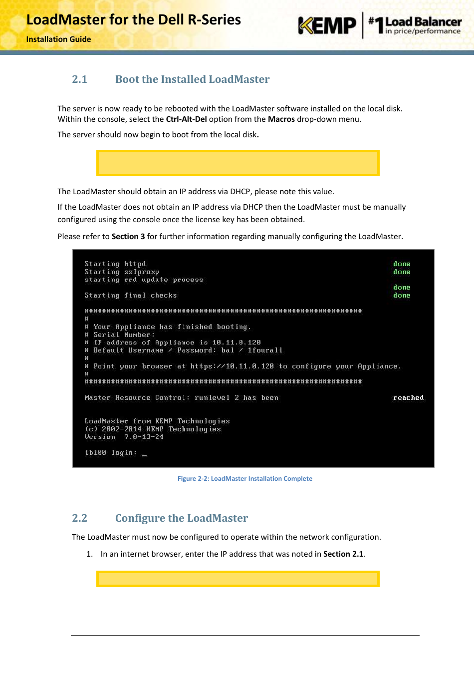 Boot the installed loadmaster, Configure the loadmaster, 1 boot the installed loadmaster | 2 configure the loadmaster | KEMP R Series User Manual | Page 7 / 25