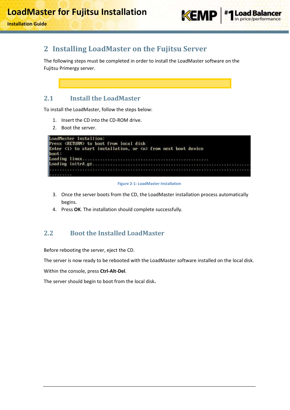 Installing loadmaster on the fujitsu server, Install the loadmaster, Boot the installed loadmaster | Loadmaster for fujitsu installation, 2 installing loadmaster on the fujitsu server, 1 install the loadmaster, 2 boot the installed loadmaster | KEMP PRIMERGY RX User Manual | Page 6 / 15