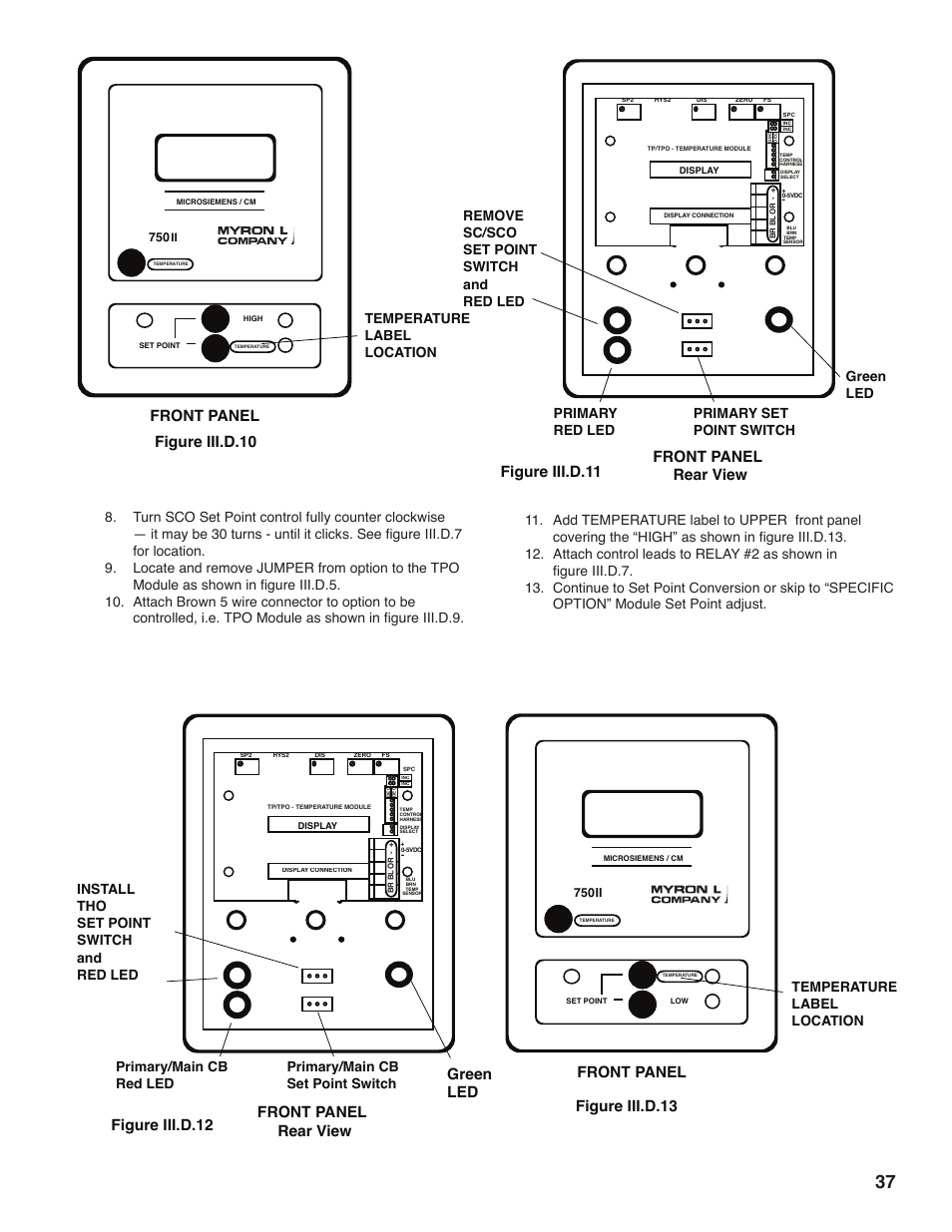 Figure iii.d.10, Front panel, Figure iii.d.11 front panel rear view | Figure iii.d.12 front panel rear view green led, Figure iii.d.13, Temperature label location, Primary red led primary set point switch green led, Remove sc/sco set point switch and red led, Install tho set point switch and red led | Myron L 729II User Manual | Page 41 / 76