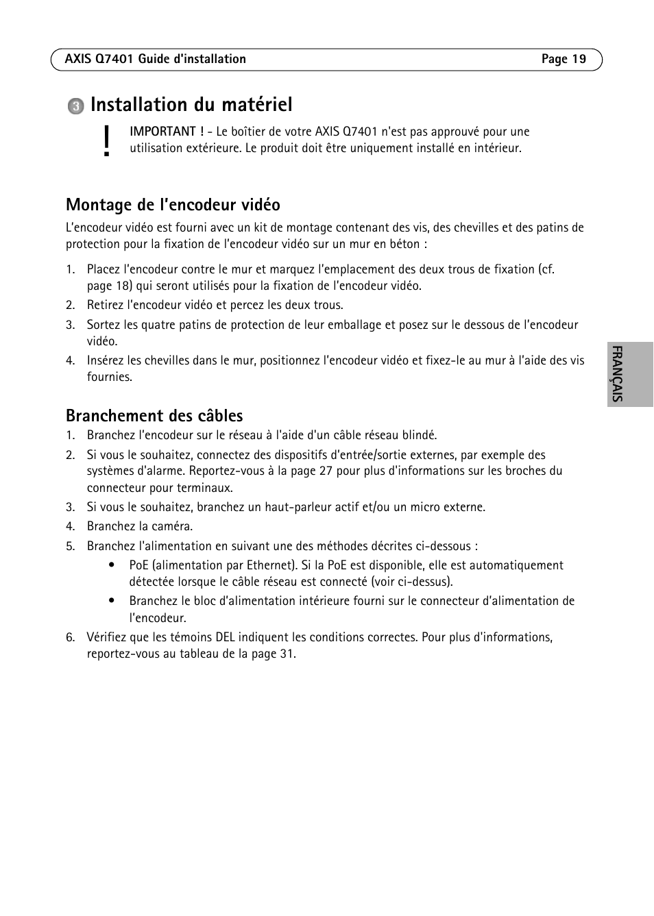 Installation du matériel, Montage de l’encodeur vidéo, Branchement des câbles | Axis Communications Video Encoder AXIS Q7401 User Manual | Page 19 / 82