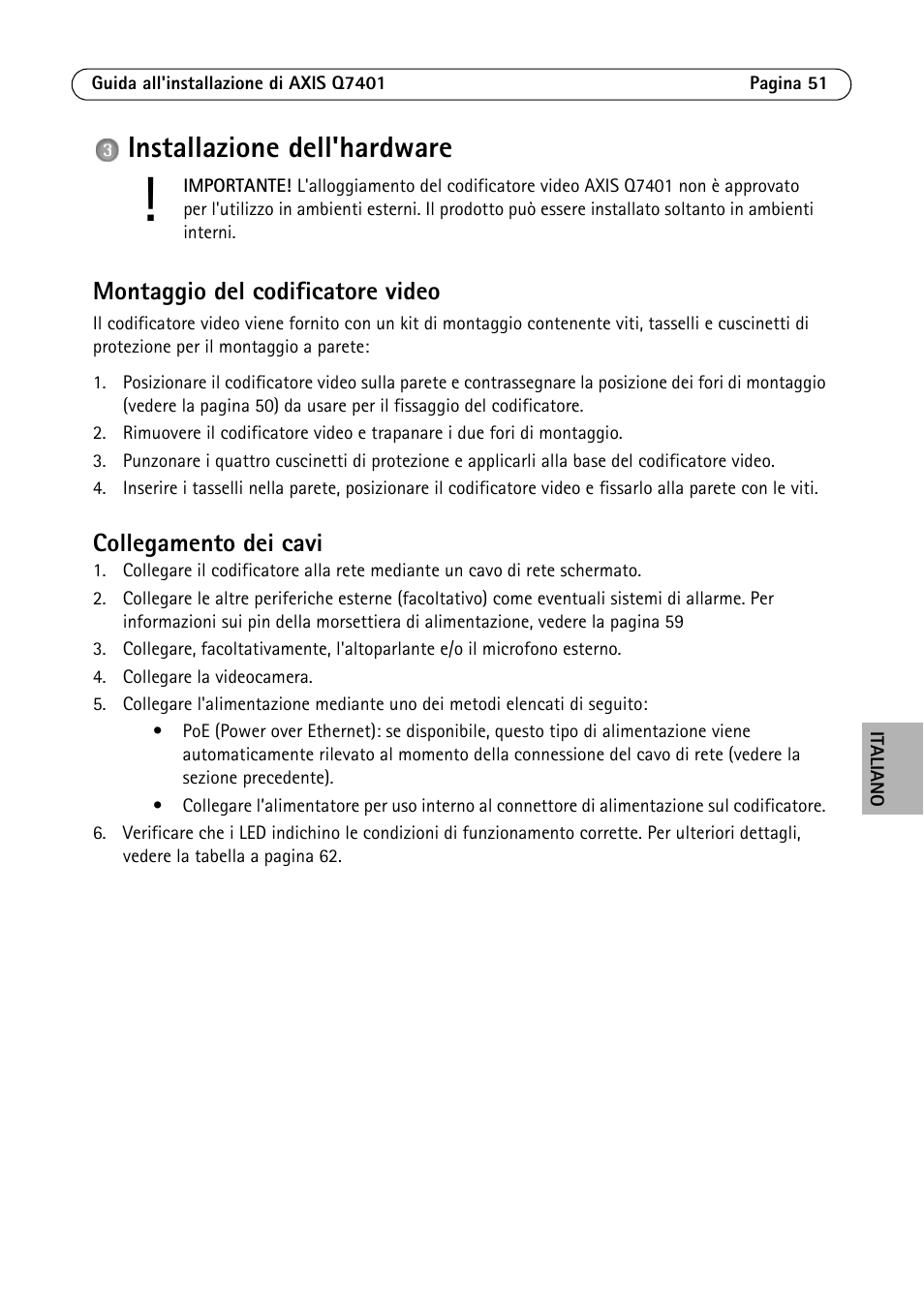 Installazione dell'hardware, Montaggio del codificatore video, Collegamento dei cavi | Axis Communications Video Encoder AXIS Q7401 User Manual | Page 51 / 82