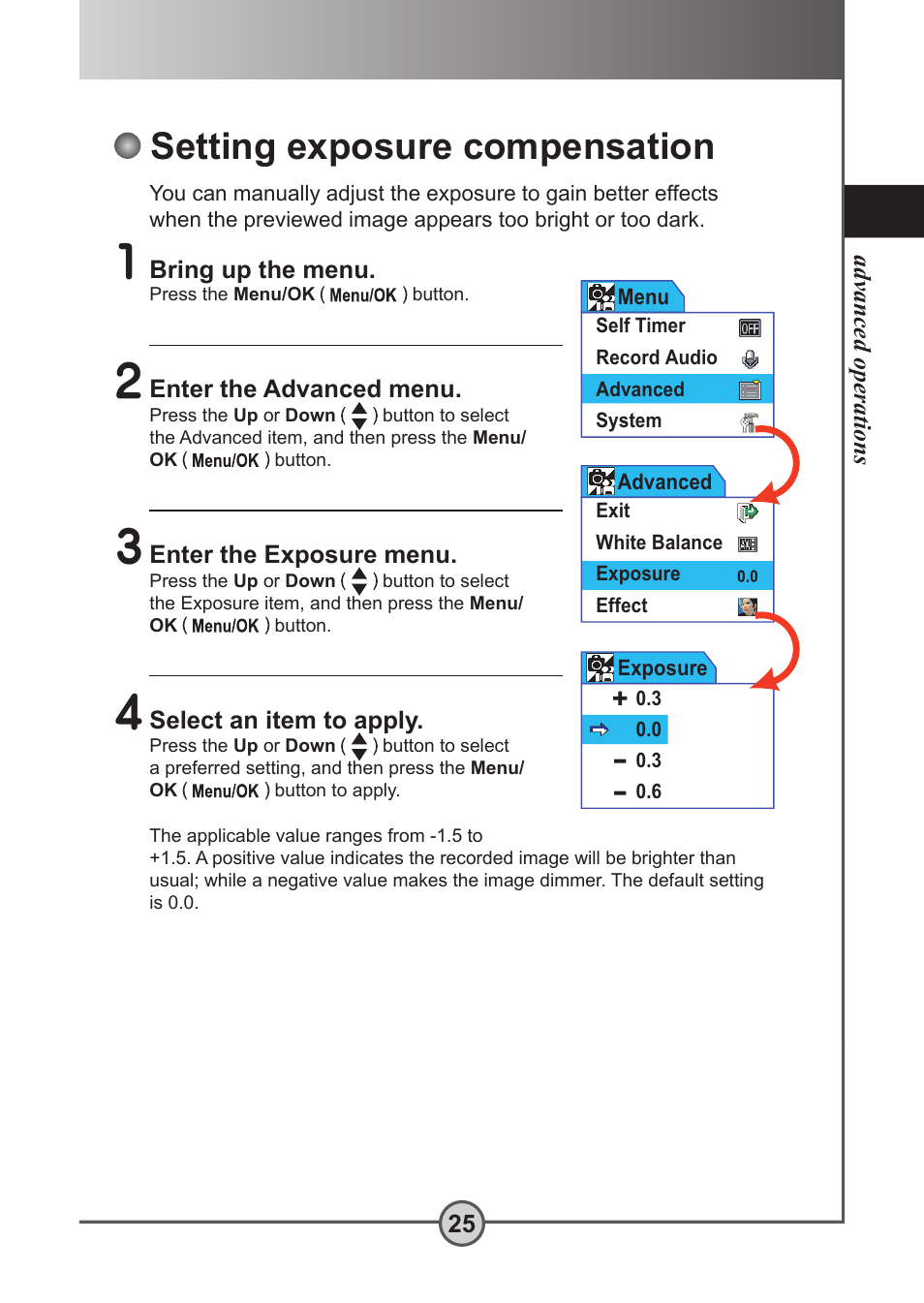 Setting exposure compensation, Advanced operations 25, Bring up the menu | Enter the advanced menu | AIPTEK Pocket DV 5300 User Manual | Page 26 / 57