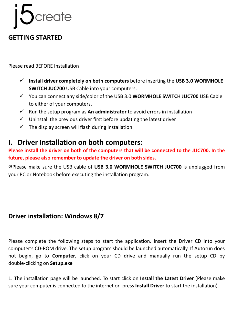 Getting started, I. driver installation on both computers, Driver installation: windows 8/7 | Driver installation on both computers | j5 create JUC700 USB 3.0 Wormhole Switch DSS - Windows User Manual | Page 6 / 198