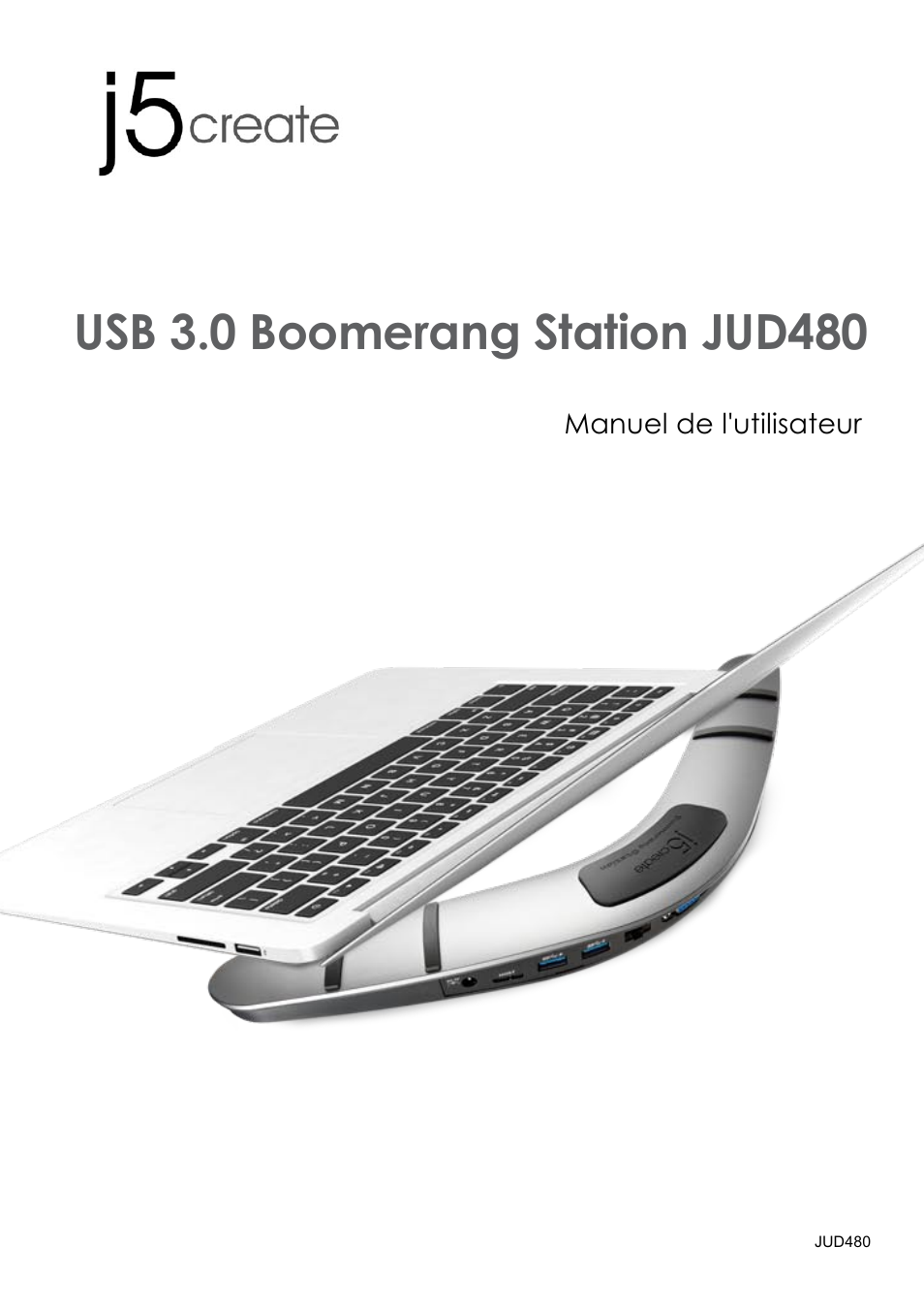 Jud480fr, Manuel de l'utilisateur | j5 create JUD480 USB 3.0 BOOMERANG STATION User Manual | Page 22 / 122