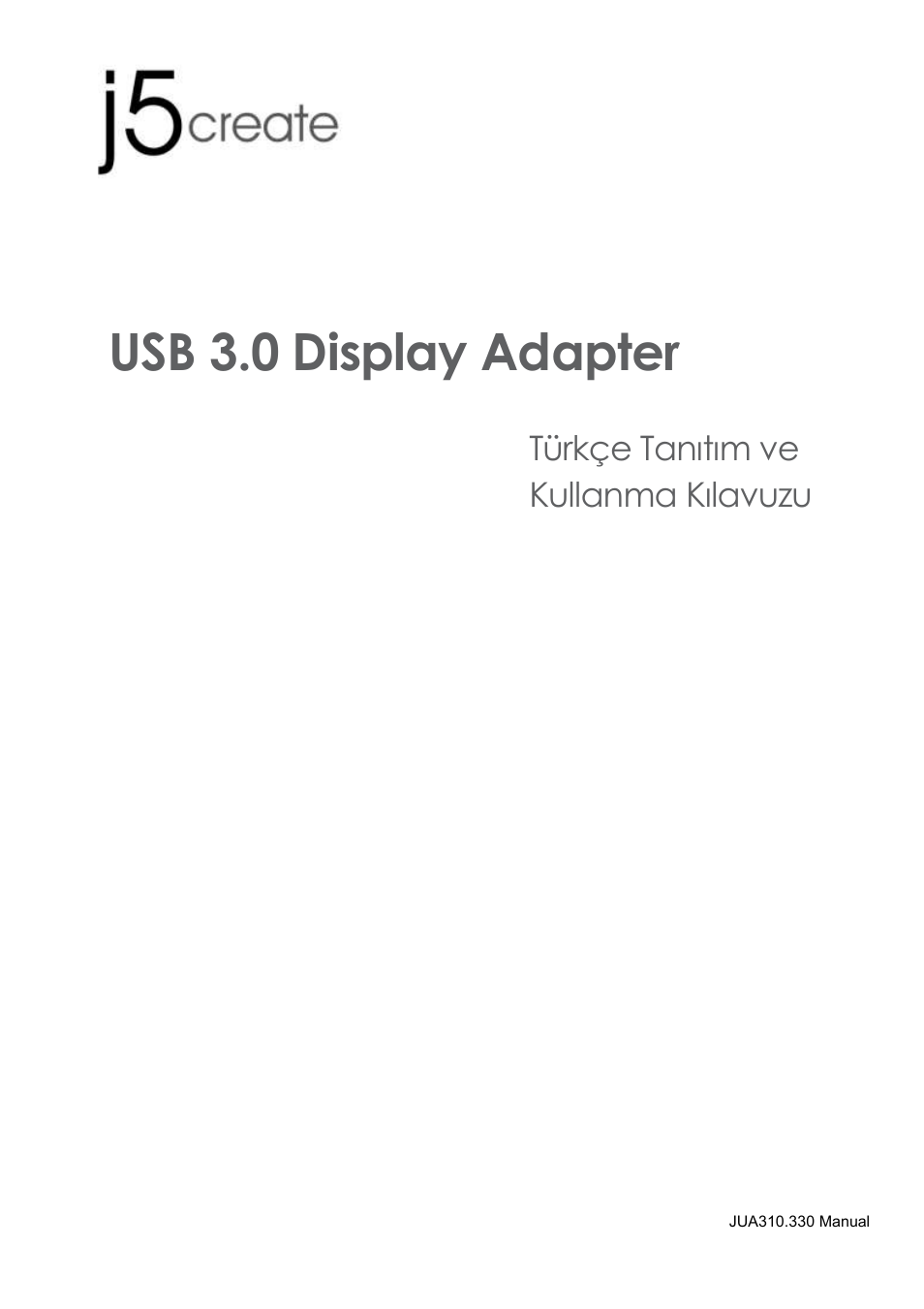 Jua310.330_manual_turkey_130517, Kullanma kılavuzu, Usb 3.0 display adapter | Türkçe tanıtım ve kullanma kılavuzu | j5 create JUA310 - USB 3.0 VGA Display Adapter User Manual | Page 359 / 413