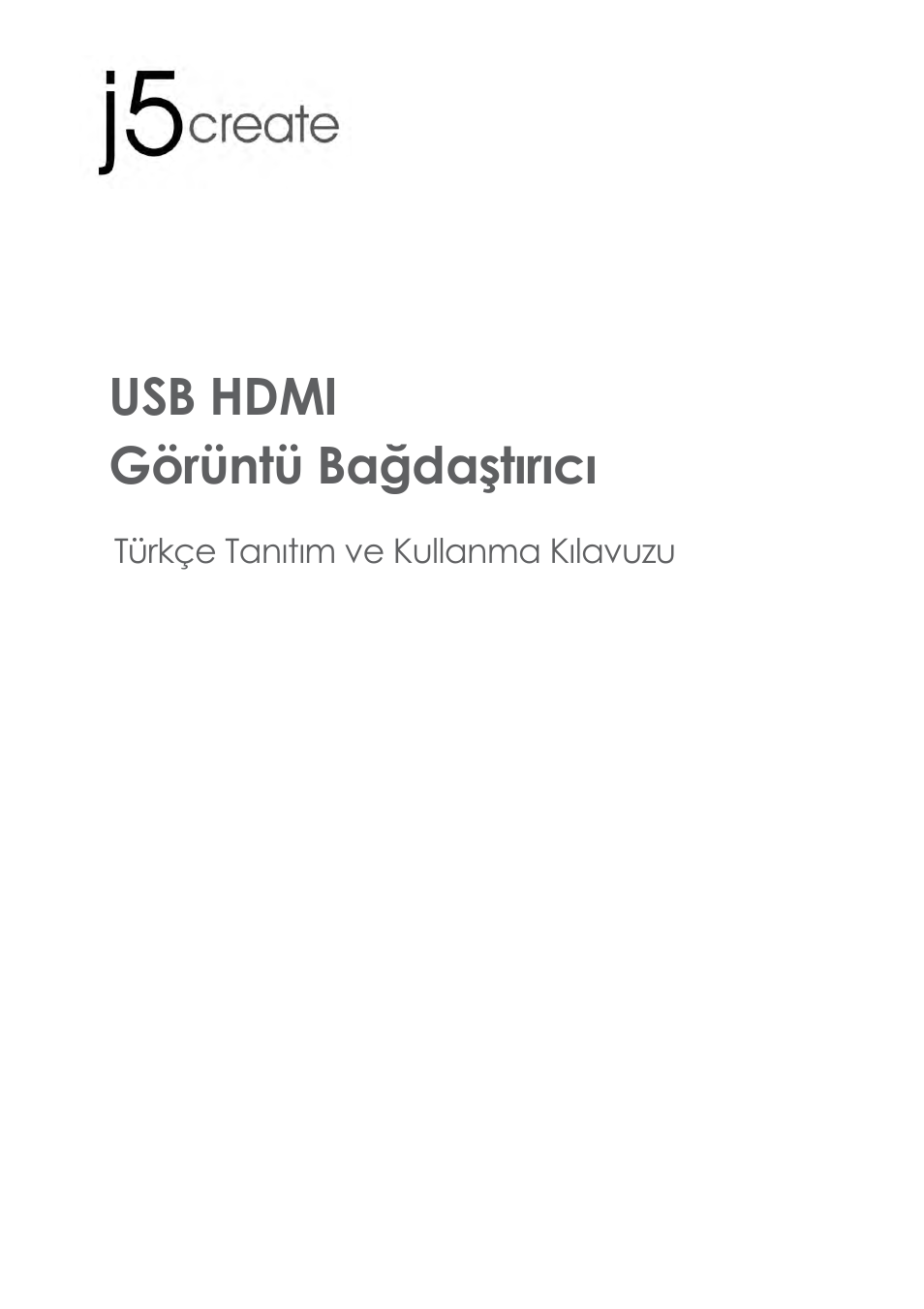 Jua250_manual_turkish_20120420, Kullanma kılavuzu, Usb hdmi görüntü bağdaştırıcı | Türkçe tanıtım ve kullanma kılavuzu | j5 create JUA250 - USB 2.0 HDMI Display Adapter User Manual | Page 421 / 497