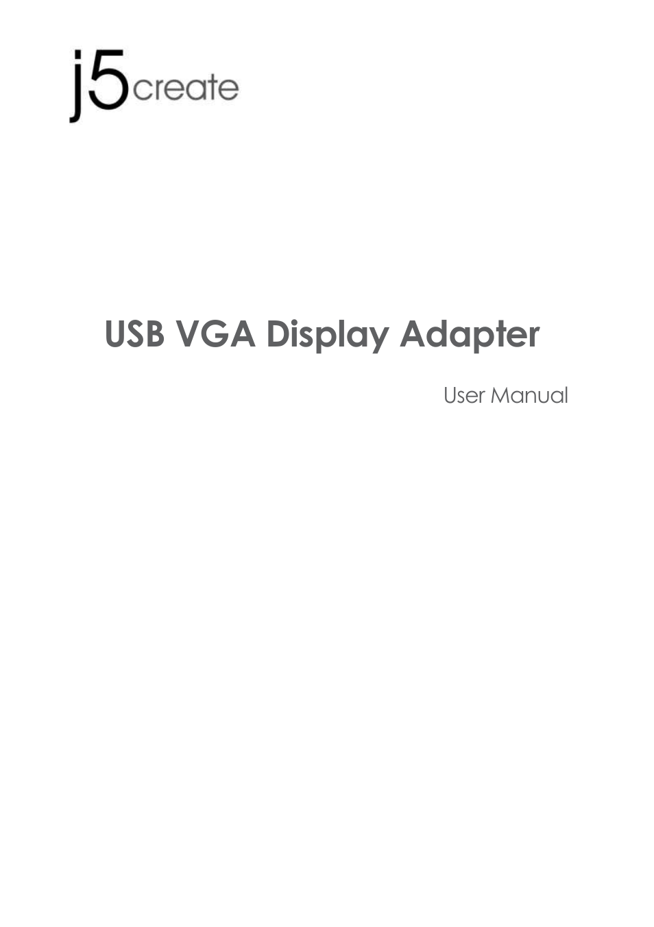 Jua190_manual_english_20130125, User manual, Usb vga display adapter | j5 create JUA190 - USB 2.0 VGA Display Adapter User Manual | Page 2 / 250
