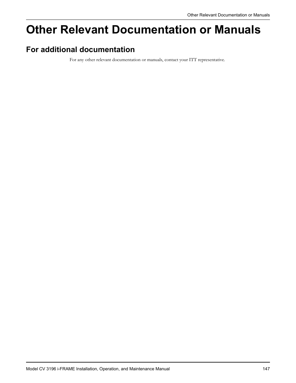 Other relevant documentation or manuals, For additional documentation, Or additional documentation | Goulds Pumps CV 3196 i-FRAME - IOM User Manual | Page 149 / 152
