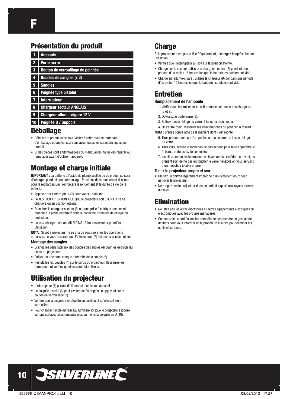 Déballage, Montage et charge initiale, Utilisation du projecteur | Charge, Entretien, Elimination, Présentation du produit | Silverline Rechargeable Torch 1 Million Candle Power User Manual | Page 11 / 28