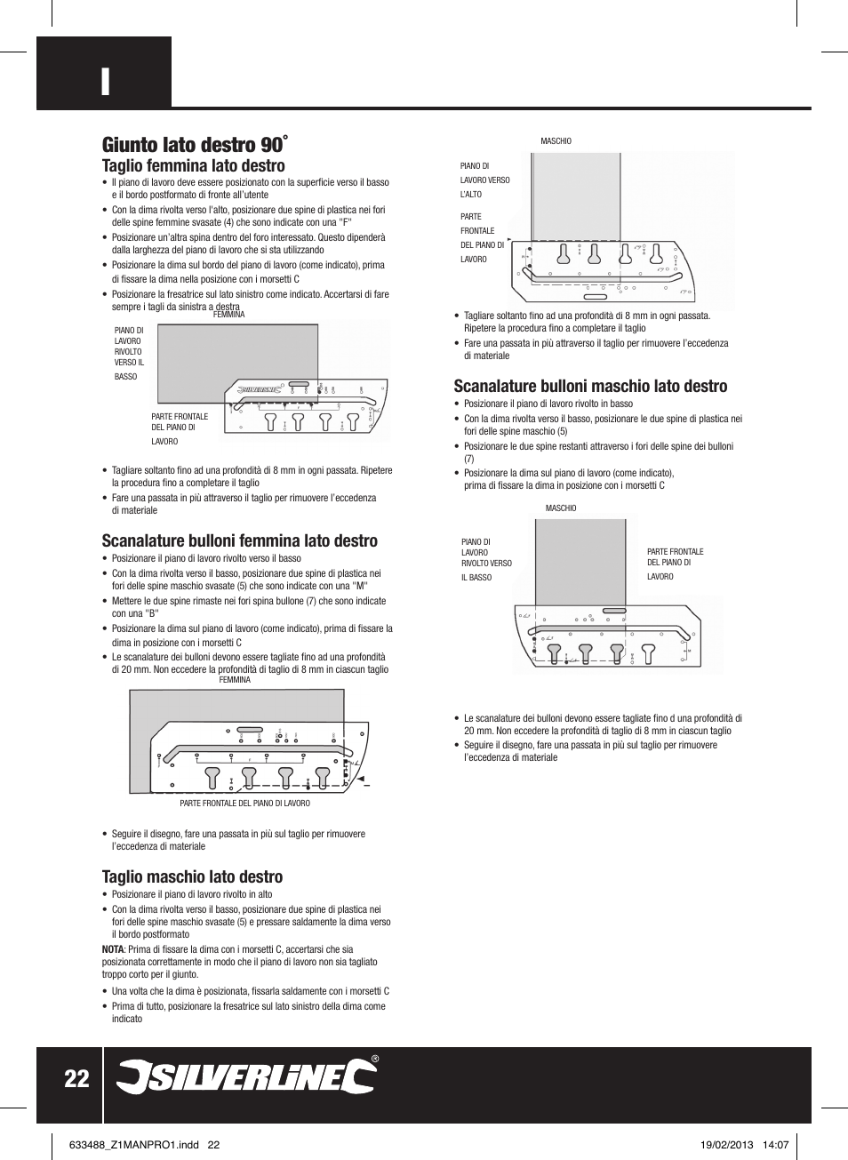 Giunto lato destro 90, Taglio femmina lato destro, Scanalature bulloni femmina lato destro | Taglio maschio lato destro, Scanalature bulloni maschio lato destro | Silverline Worktop Jig User Manual | Page 23 / 28