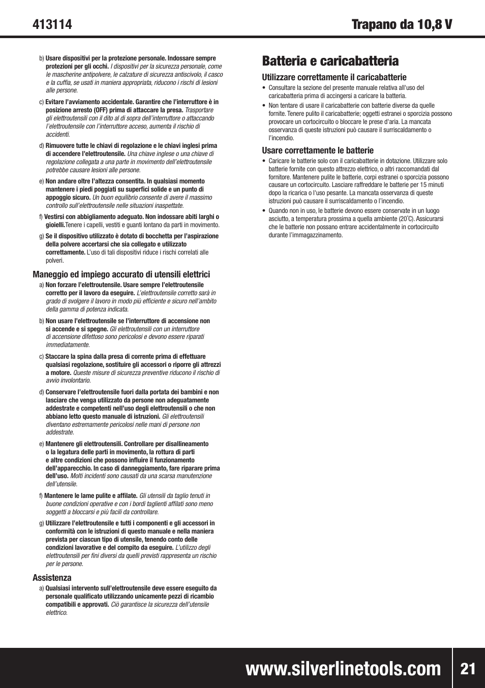 Batteria e caricabatteria, Maneggio ed impiego accurato di utensili elettrici, Assistenza | Utilizzare correttamente il caricabatterie, Usare correttamente le batterie | Silverline 10.8V Twin Pack User Manual | Page 22 / 56