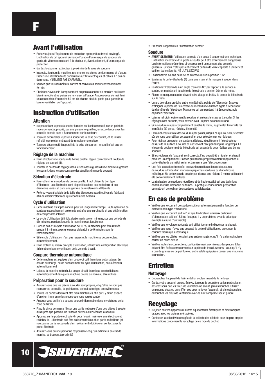 En cas de problème, Entretien, Recyclage | Avant l’utilisation, Instruction d’utilisation, Soudure, Nettoyage, Attention, Réglage de la machine, Sélection d’électrode | Silverline 250A Arc Welder User Manual | Page 11 / 28