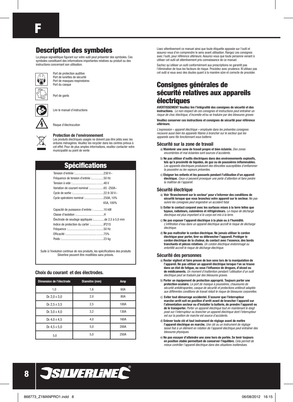 Spécifications, Description des symboles, Choix du courant et des électrodes | Sécurité sur la zone de travail, Sécurité électrique, Sécurité des personnes | Silverline 250A Arc Welder User Manual | Page 9 / 28