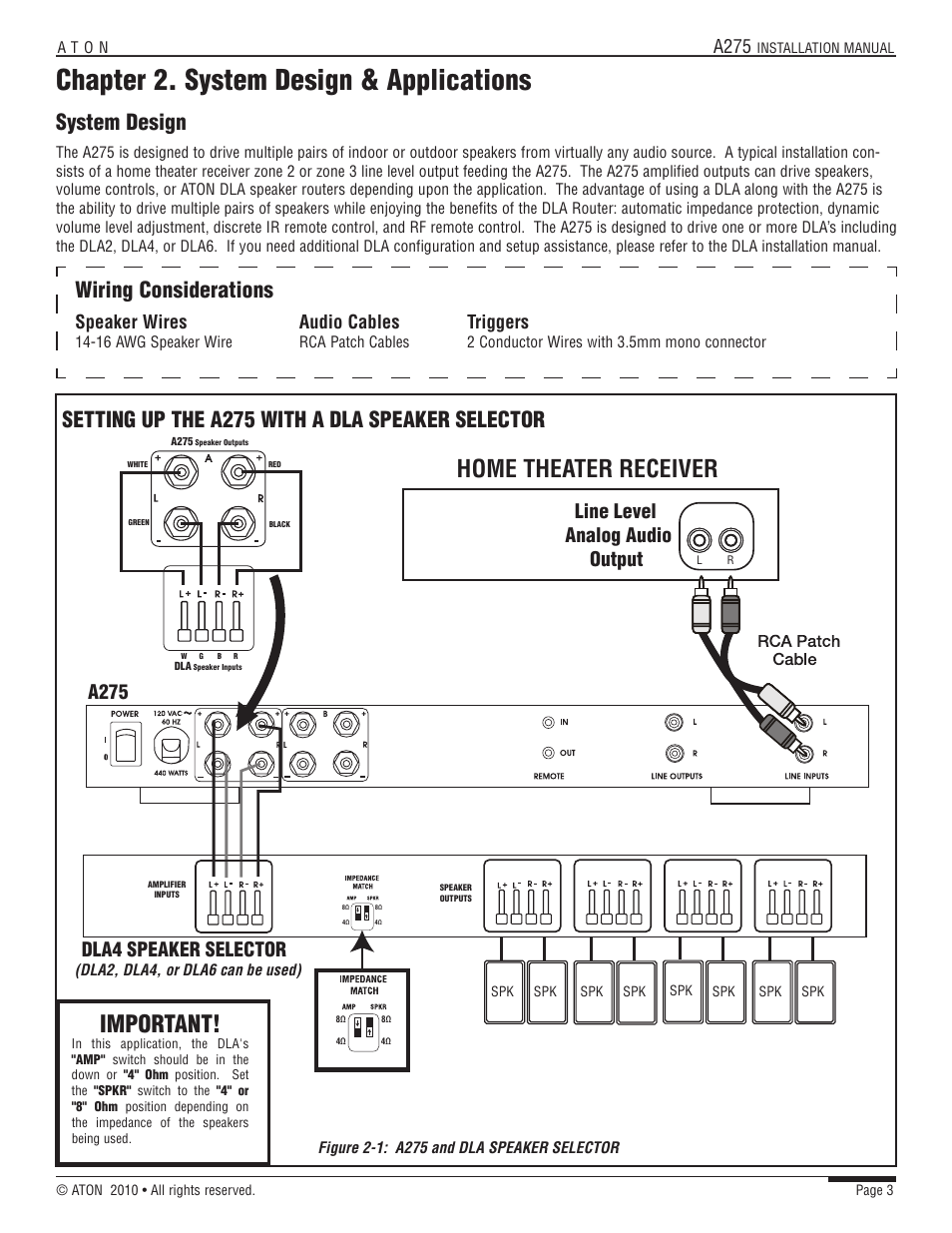 Chapter 2. system design & applications, Home theater receiver, Important | System design, Wiring considerations, Setting up the a275 with a dla speaker selector, Dla4 speaker selector 2, A275, Speaker wires audio cables triggers | ATON A275 User Manual | Page 10 / 54