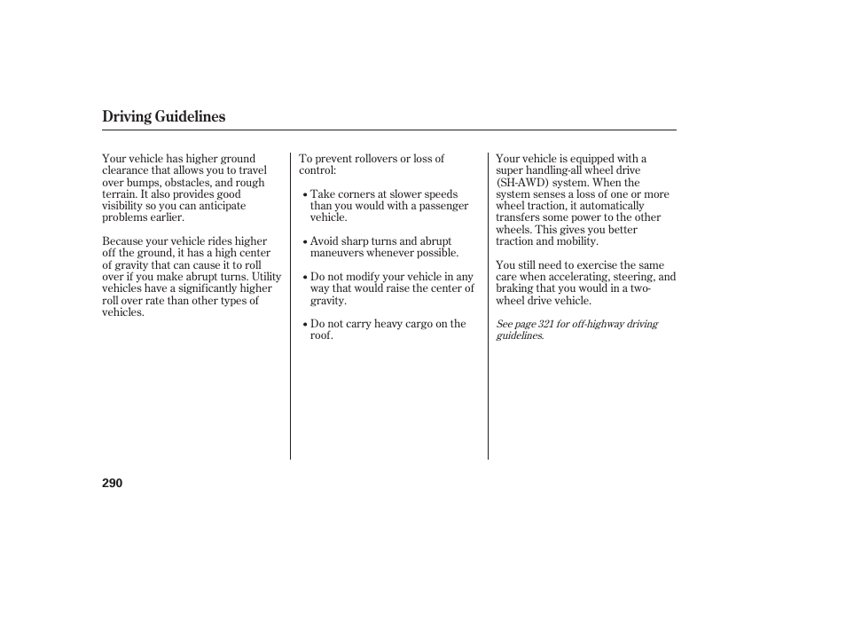 Driving guidelines | Acura 2009 RDX User Manual | Page 296 / 434