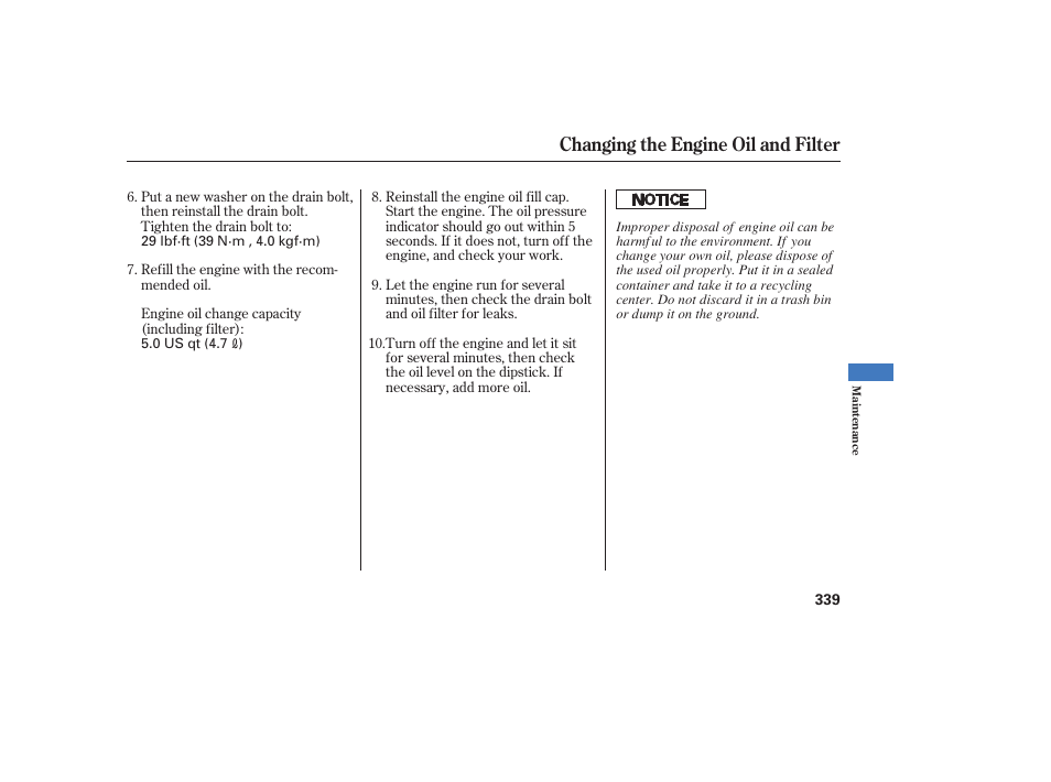 Changing the engine oil and filter | Acura 2009 RDX User Manual | Page 345 / 434