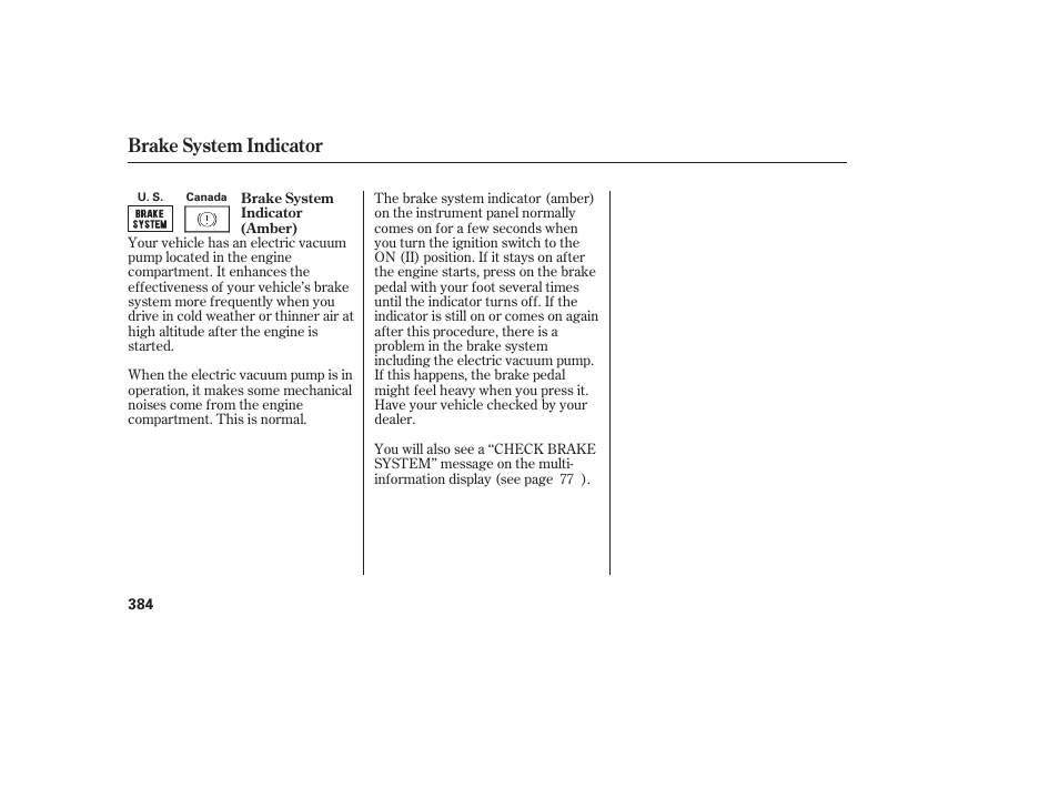 Brake system indicator | Acura 2009 RDX User Manual | Page 390 / 434