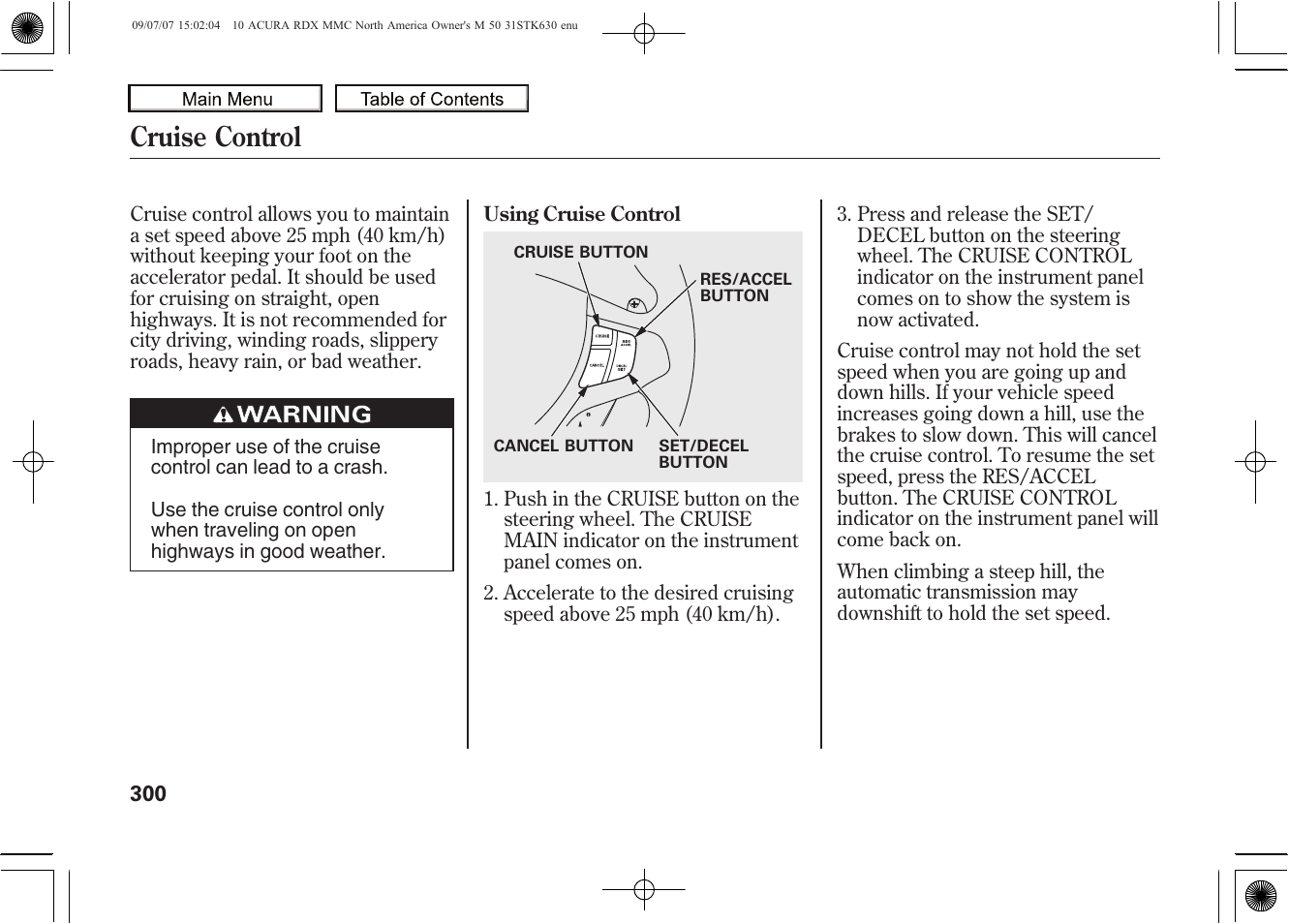 Cruise control, 2010 rdx | Acura 2010 RDX User Manual | Page 304 / 514