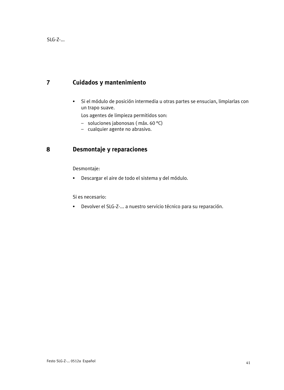 7 cuidados y mantenimiento, 8 desmontaje y reparaciones, 7cuidados y mantenimiento | 8desmontaje y reparaciones | Festo Промежуточная позиция для линейного модуля DGC User Manual | Page 41 / 88