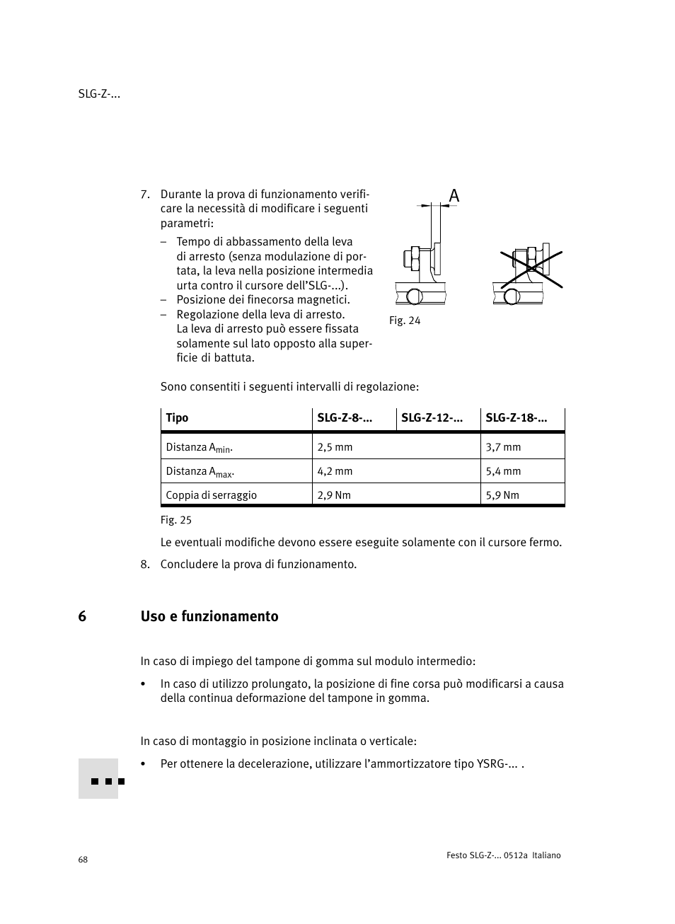 6 uso e funzionamento, 6uso e funzionamento | Festo Промежуточная позиция для линейного модуля DGC User Manual | Page 68 / 88