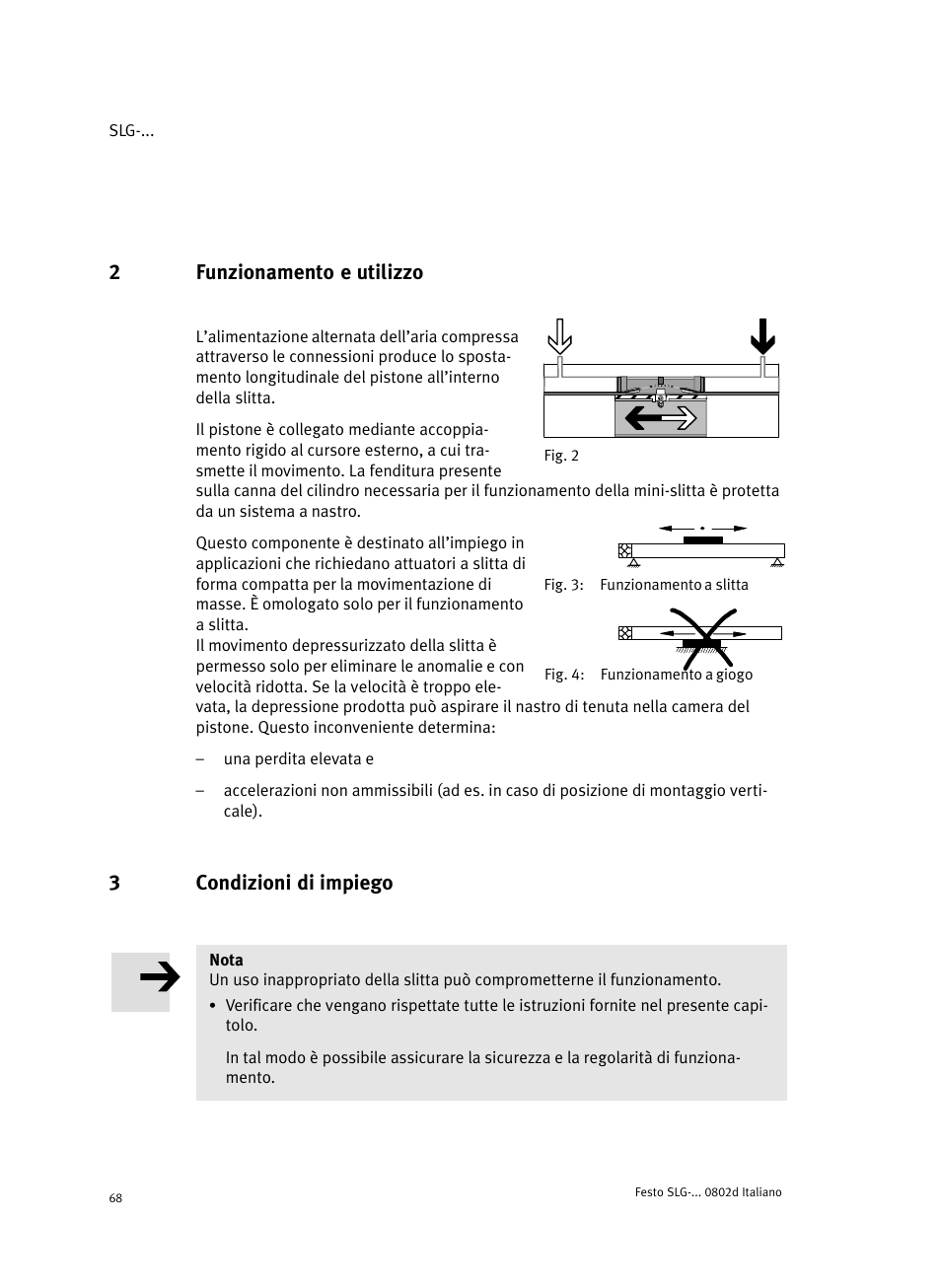 2 funzionamento e utilizzo, 3 condizioni di impiego, 2funzionamento e utilizzo | 3condizioni di impiego | Festo Пневматические линейные приводы SLG User Manual | Page 68 / 100