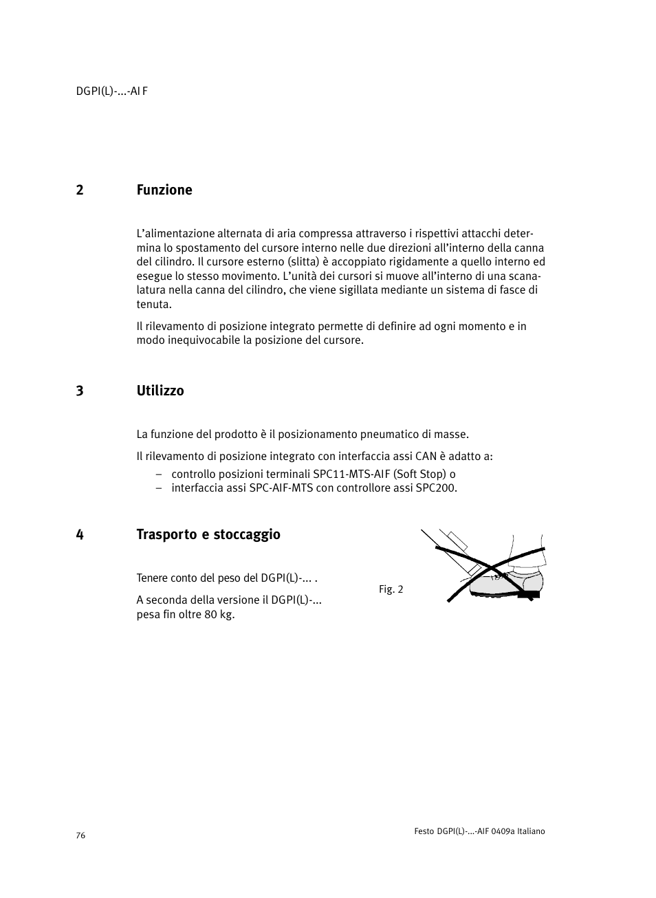 2 funzione, 3 utilizzo, 4 fig. 2 trasporto e stoccaggio | Festo Линейный привод с датчиком перемещения DGPIL User Manual | Page 76 / 112