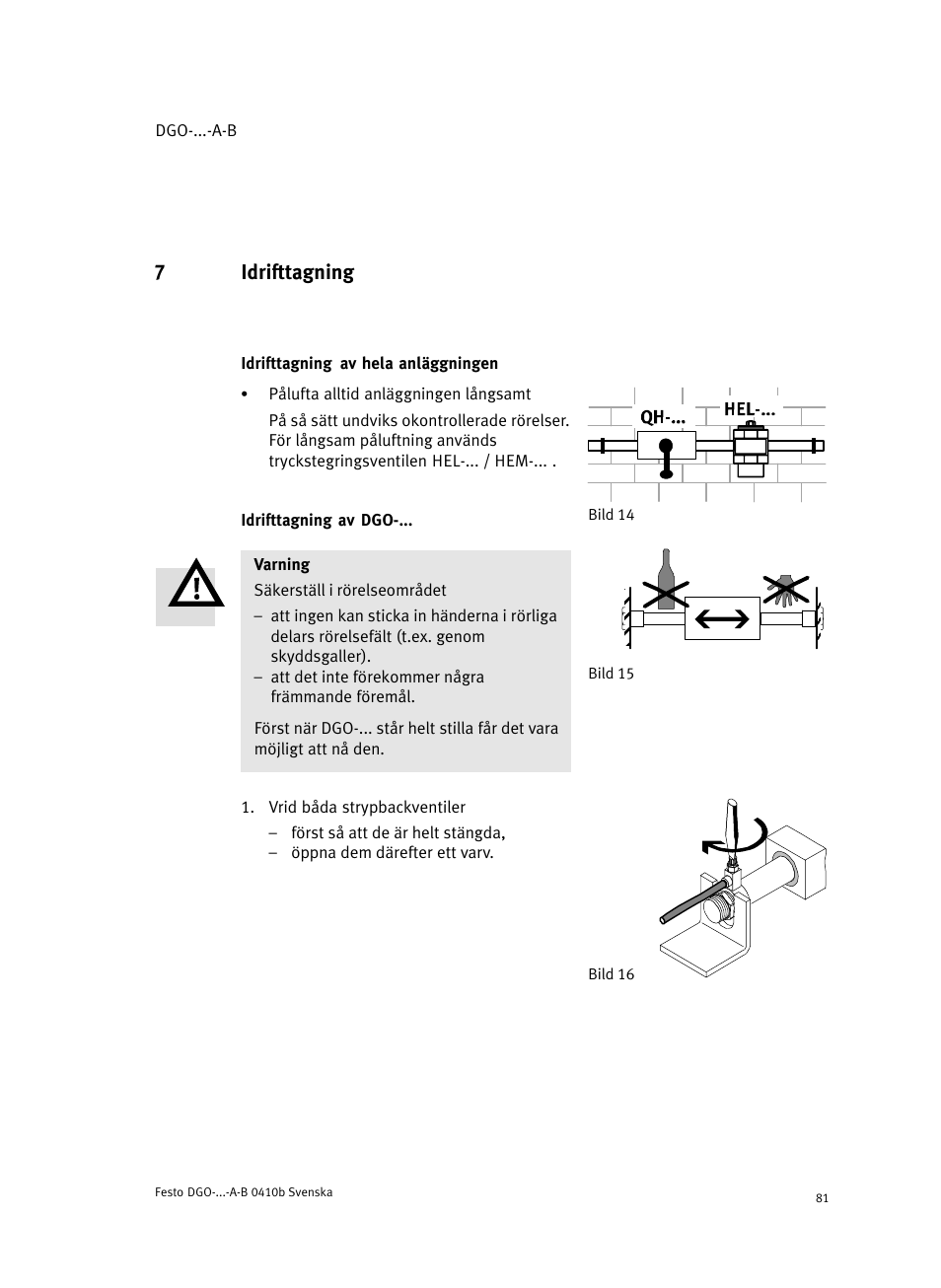 7 idrifttagning, Idrifttagning av hela anläggningen, Idrifttagning av dgo | 7idrifttagning | Festo Линейные приводы DGO, дюймовые User Manual | Page 81 / 88