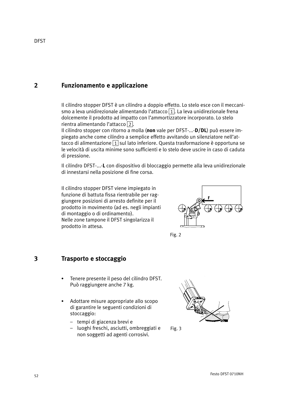 2 funzionamento e applicazione, 3 trasporto e stoccaggio, 2funzionamento e applicazione | 3trasporto e stoccaggio | Festo Cтопорный цилиндр DFST User Manual | Page 52 / 76