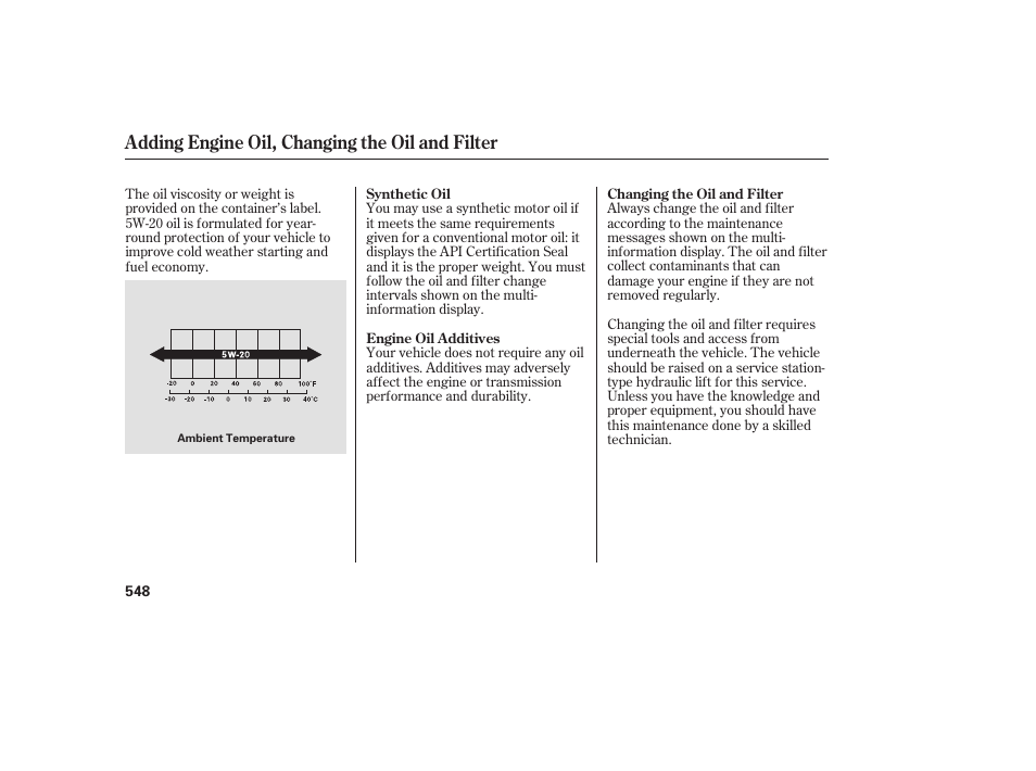Adding engine oil, changing the oil and filter | Acura 2009 Accord Sedan User Manual | Page 554 / 650