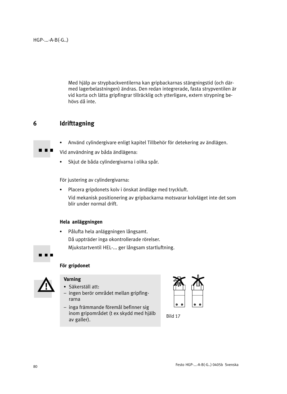 6 idrifttagning, Hela anläggningen, För gripdonet | 6idrifttagning | Festo Параллельный захват HGP User Manual | Page 80 / 88