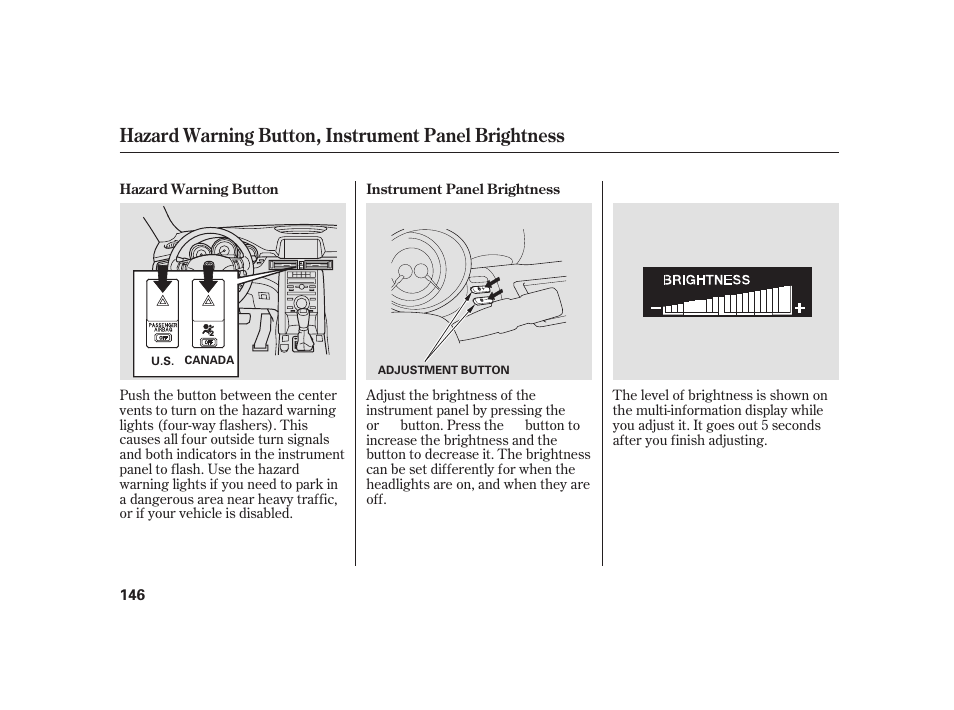 Hazard warning button, instrument panel brightness | Acura 2009 RL User Manual | Page 152 / 554