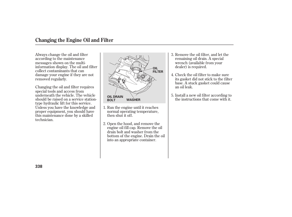 Changing the engine oil and filter | Acura 2008 RDX User Manual | Page 344 / 434