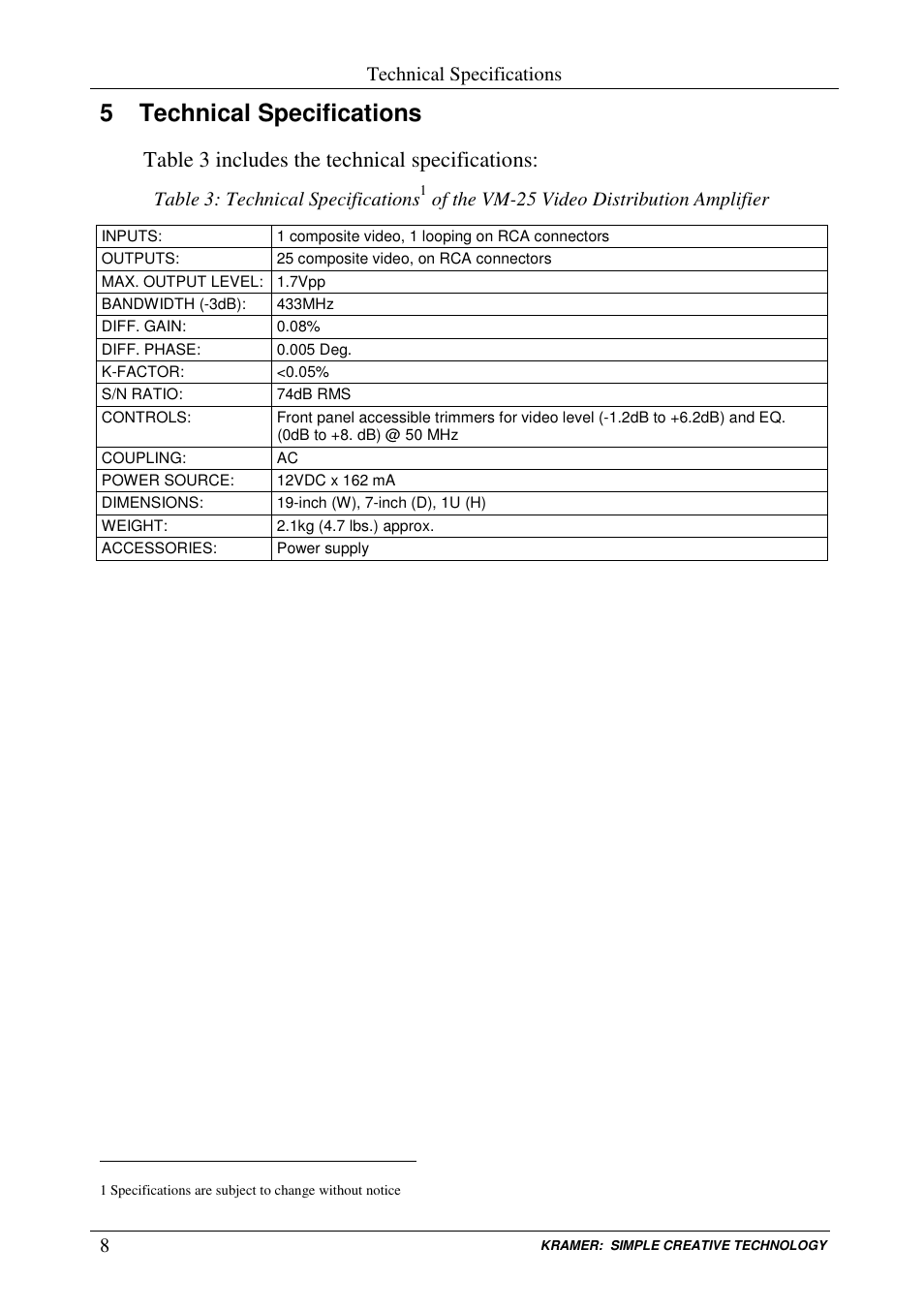 5 technical specifications, Table 3 includes the technical specifications, Technical specifications | Table 3: technical specifications, Of the vm-25 video distribution amplifier | Kramer Electronics VM-25 User Manual | Page 11 / 13