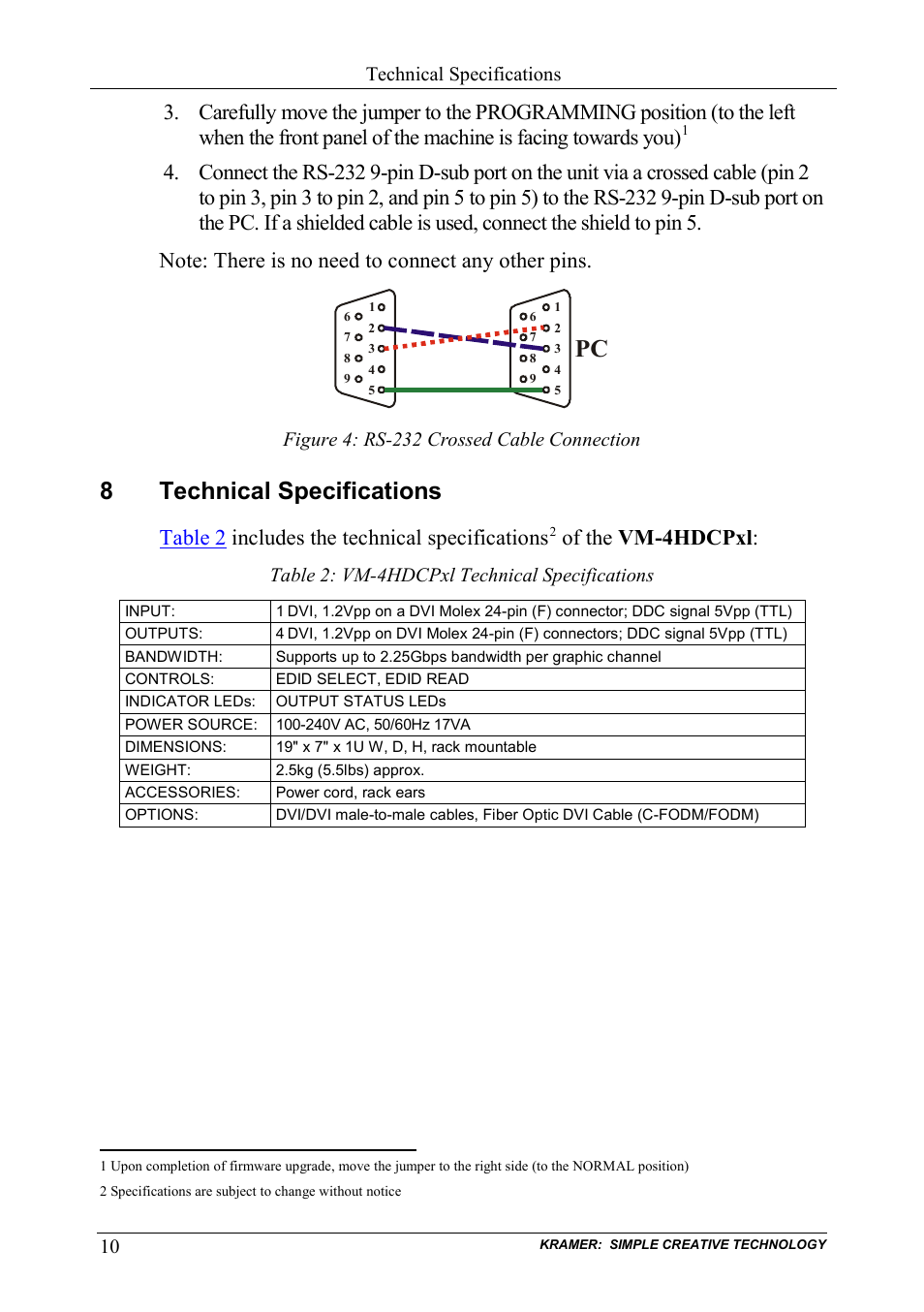 8 technical specifications, Technical specifications, Figure 4: rs-232 crossed cable connection | Table 2: vm-4hdcpxl technical specifications, 8technical specifications, Table 2 includes the technical specifications, Of the vm-4hdcpxl | Kramer Electronics VM-4HDCPxl User Manual | Page 12 / 14