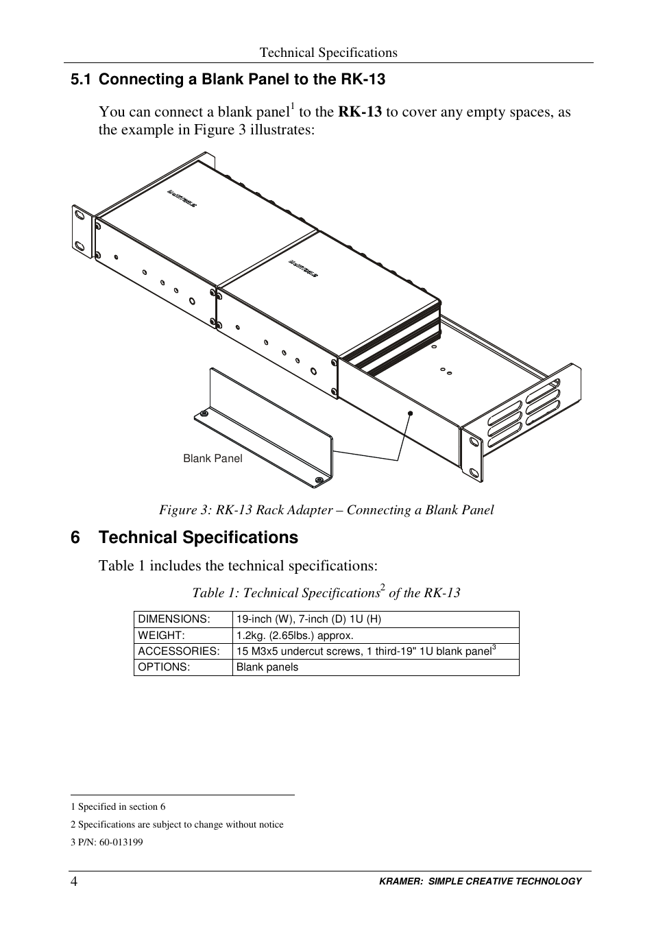 6 technical specifications, Table 1 includes the technical specifications | Kramer Electronics RK-13 User Manual | Page 6 / 8
