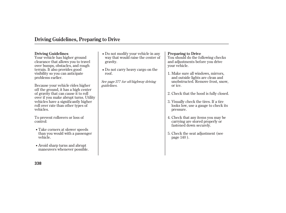 Driving guidelines, preparing to drive | Acura 2008 MDX User Manual | Page 344 / 490