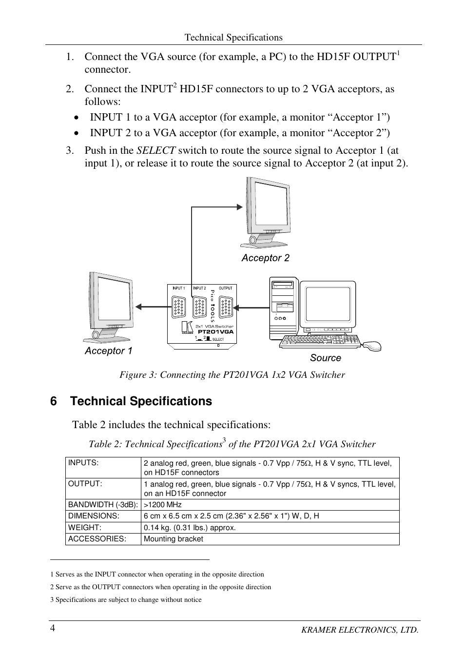 6 technical specifications, Connector. 2. connect the input, Table 2 includes the technical specifications | Kramer Electronics PT-201VGA User Manual | Page 6 / 8