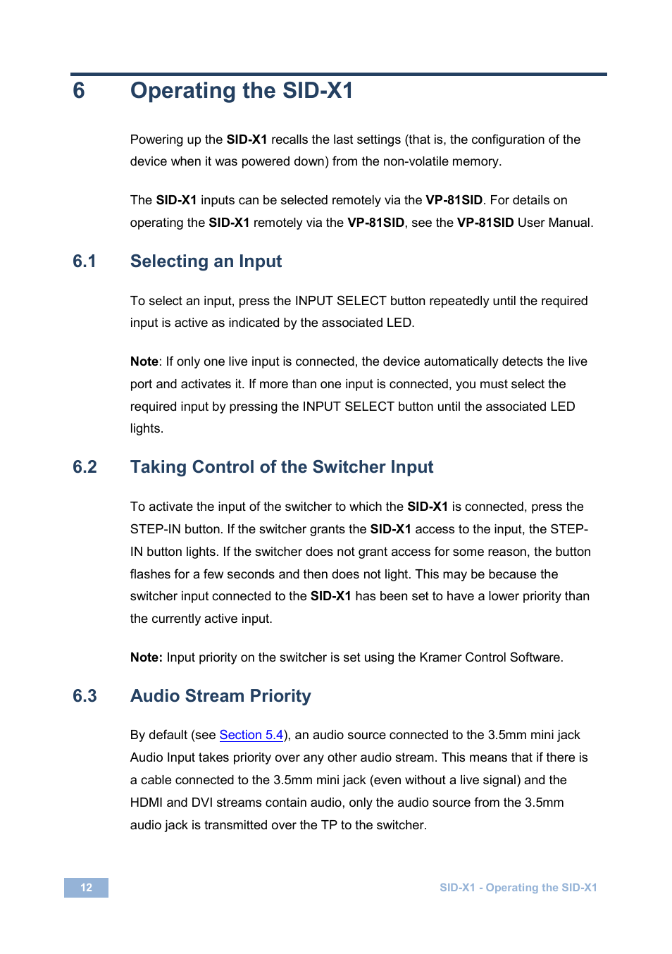 6 operating the sid-x1, 1 selecting an input, 2 taking control of the switcher input | 3 audio stream priority, Operating the sid-x1, Selecting an input, Taking control of the switcher input, Audio stream priority, Section, 6operating the sid-x1 | Kramer Electronics SID-X1 User Manual | Page 15 / 23