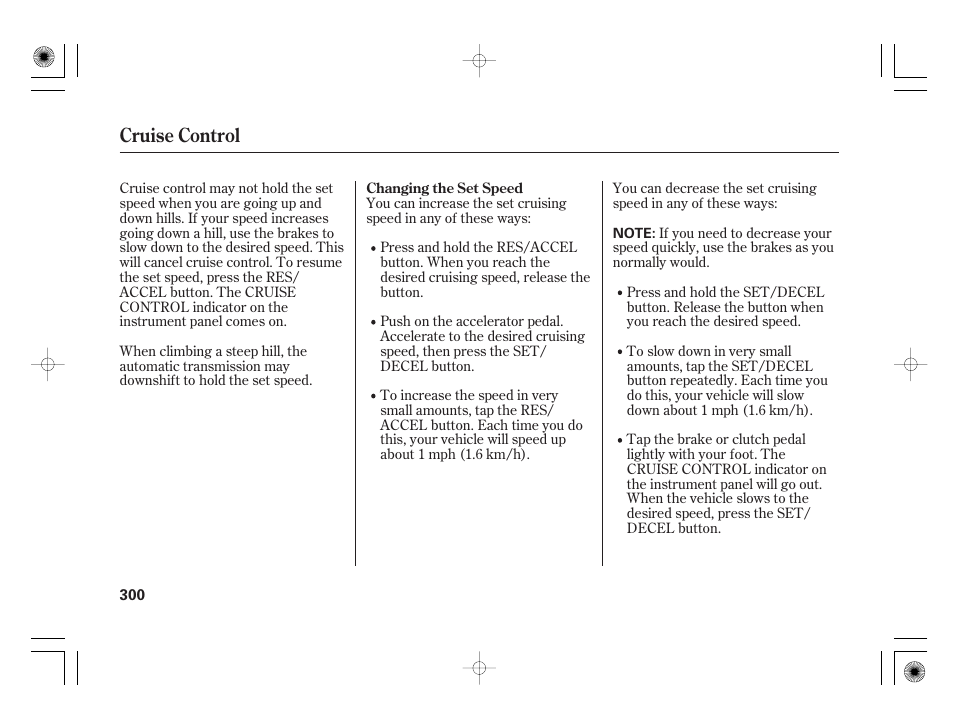 Cruise control | Acura 2009 TSX User Manual | Page 306 / 526