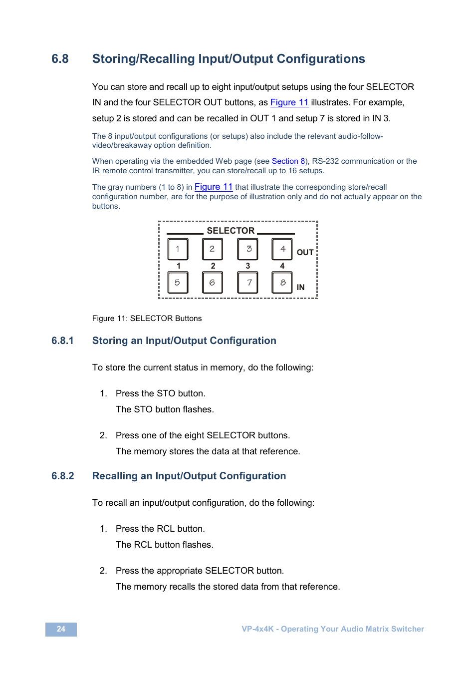 8 storing/recalling input/output configurations, 1 storing an input/output configuration, 2 recalling an input/output configuration | Storing/recalling input/output configurations, Figure 11: selector buttons, N 6.8 | Kramer Electronics VP-4x4K User Manual | Page 28 / 61
