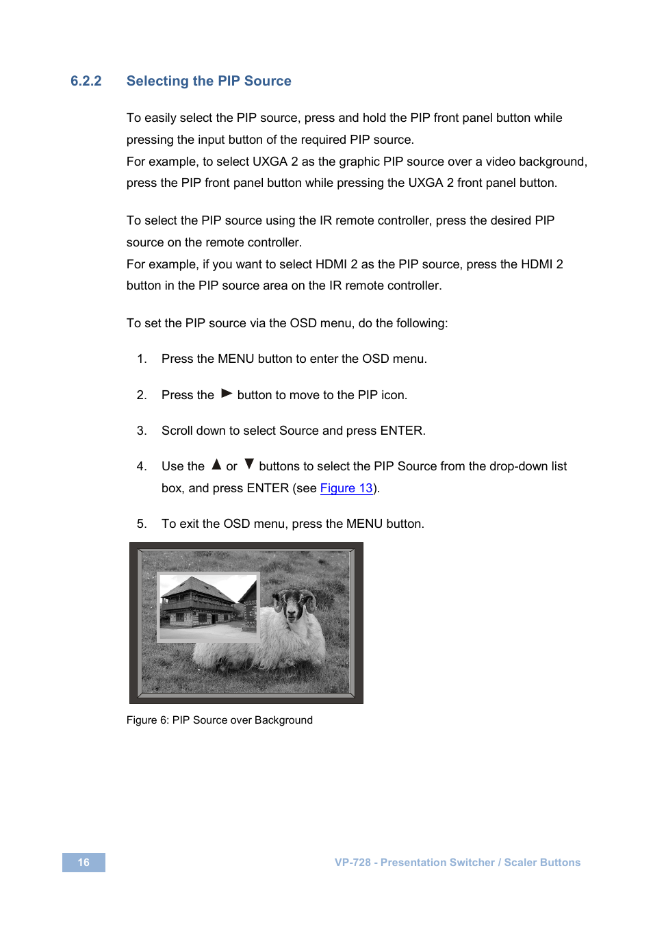 2 selecting the pip source, Figure 6: pip source over background | Kramer Electronics VP-728 User Manual | Page 21 / 69