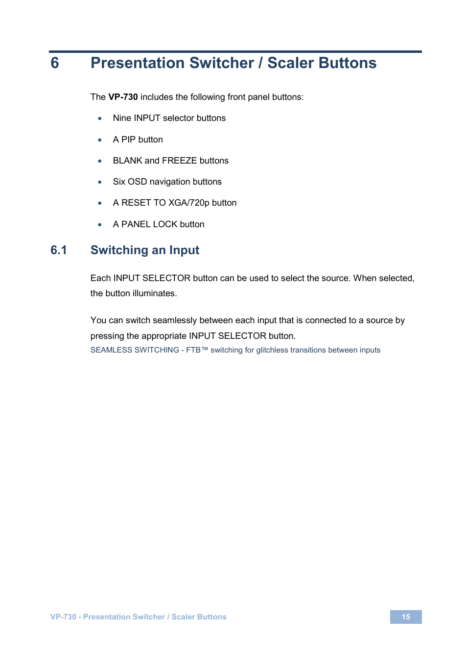 6 presentation switcher / scaler buttons, 1 switching an input, Presentation switcher / scaler buttons | Switching an input, 6presentation switcher / scaler buttons | Kramer Electronics VP-730 User Manual | Page 20 / 68