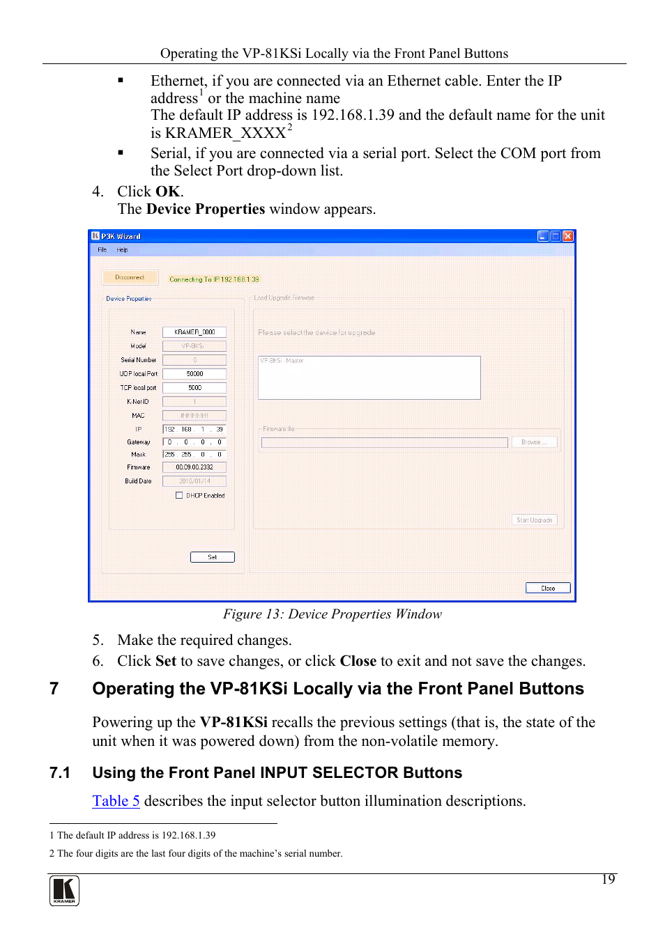 1 using the front panel input selector buttons, Using the front panel input selector buttons, Figure 13: device properties window | Kramer Electronics VP-81KSi User Manual | Page 23 / 51