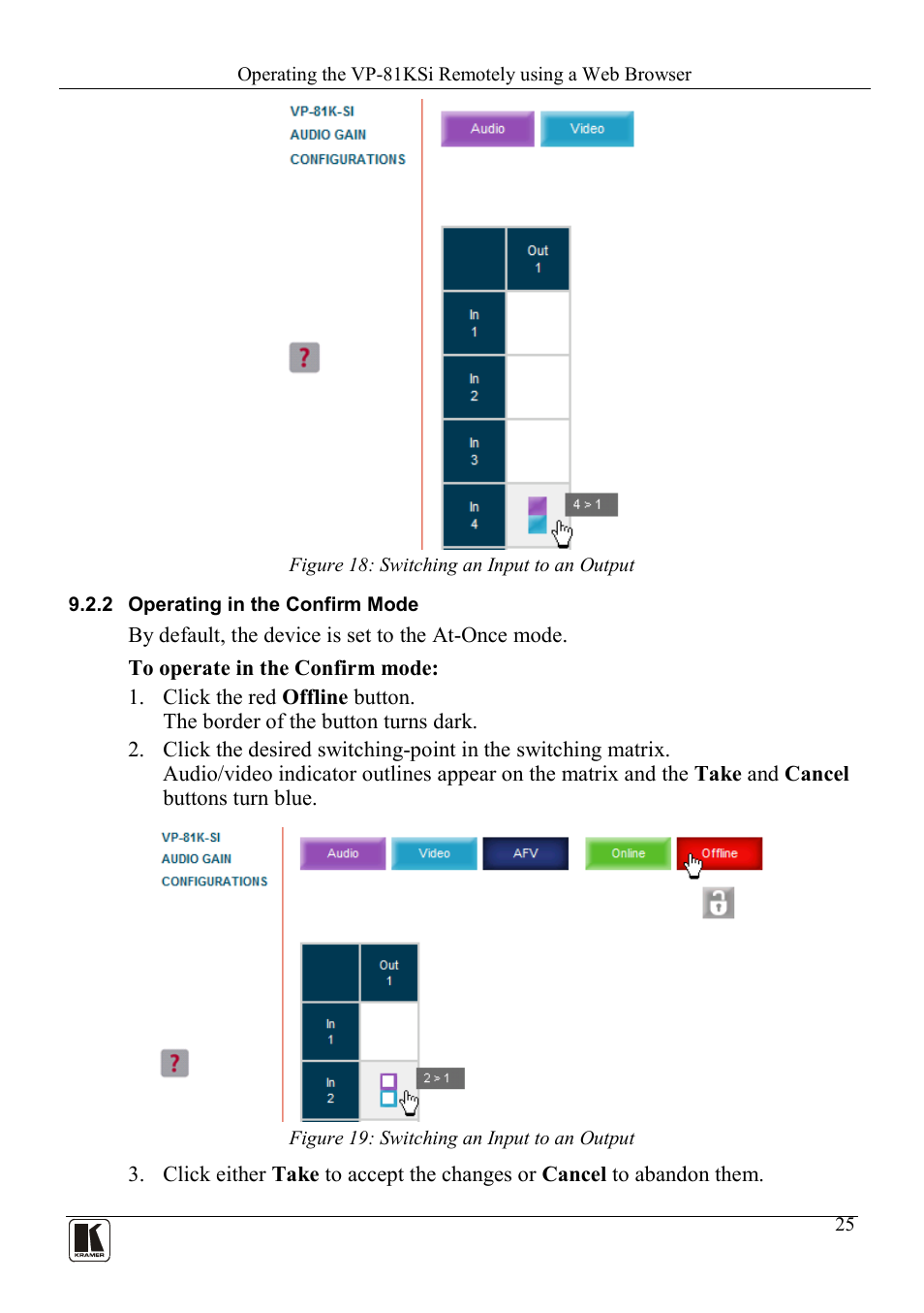 2 operating in the confirm mode, Operating in the confirm mode, Figure 18: switching an input to an output | Figure 19: switching an input to an output | Kramer Electronics VP-81KSi User Manual | Page 29 / 51