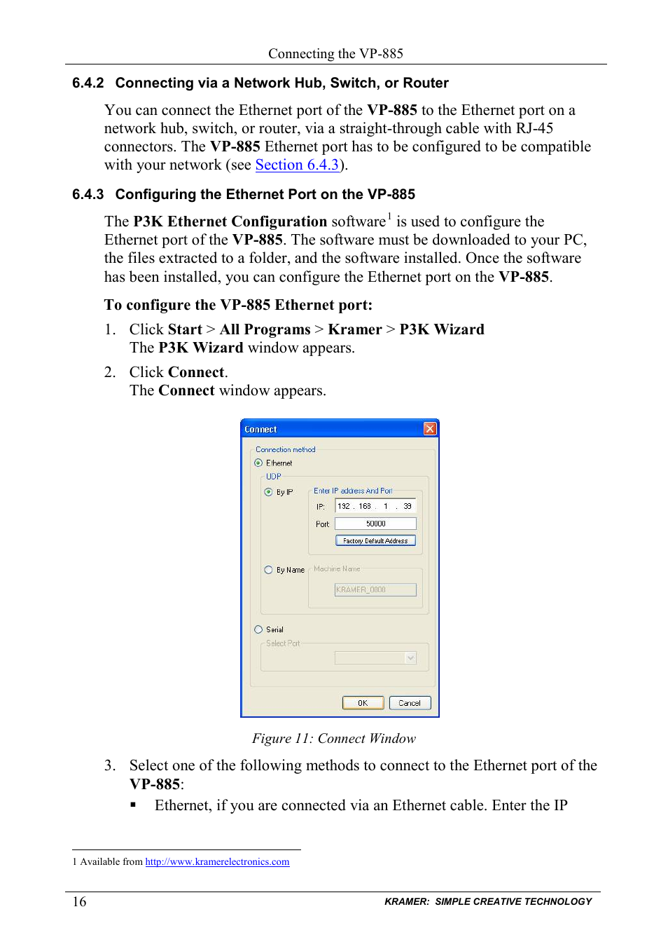 2 connecting via a network hub, switch, or router, 3 configuring the ethernet port on the vp-885, Connecting via a network hub, switch, or router | Configuring the ethernet port on the vp-885, Figure 11: connect window | Kramer Electronics VP-885 User Manual | Page 20 / 62