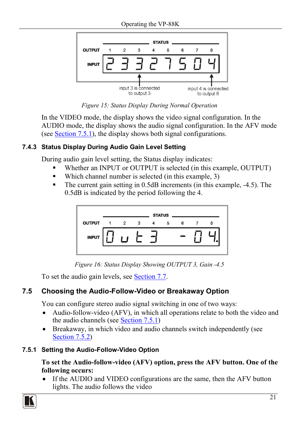 3 status display during audio gain level setting, 1 setting the audio-follow-video option, Status display during audio gain level setting | Setting the audio-follow-video option, Figure 15: status display during normal operation, Figure 15 | Kramer Electronics VP-88K User Manual | Page 25 / 60