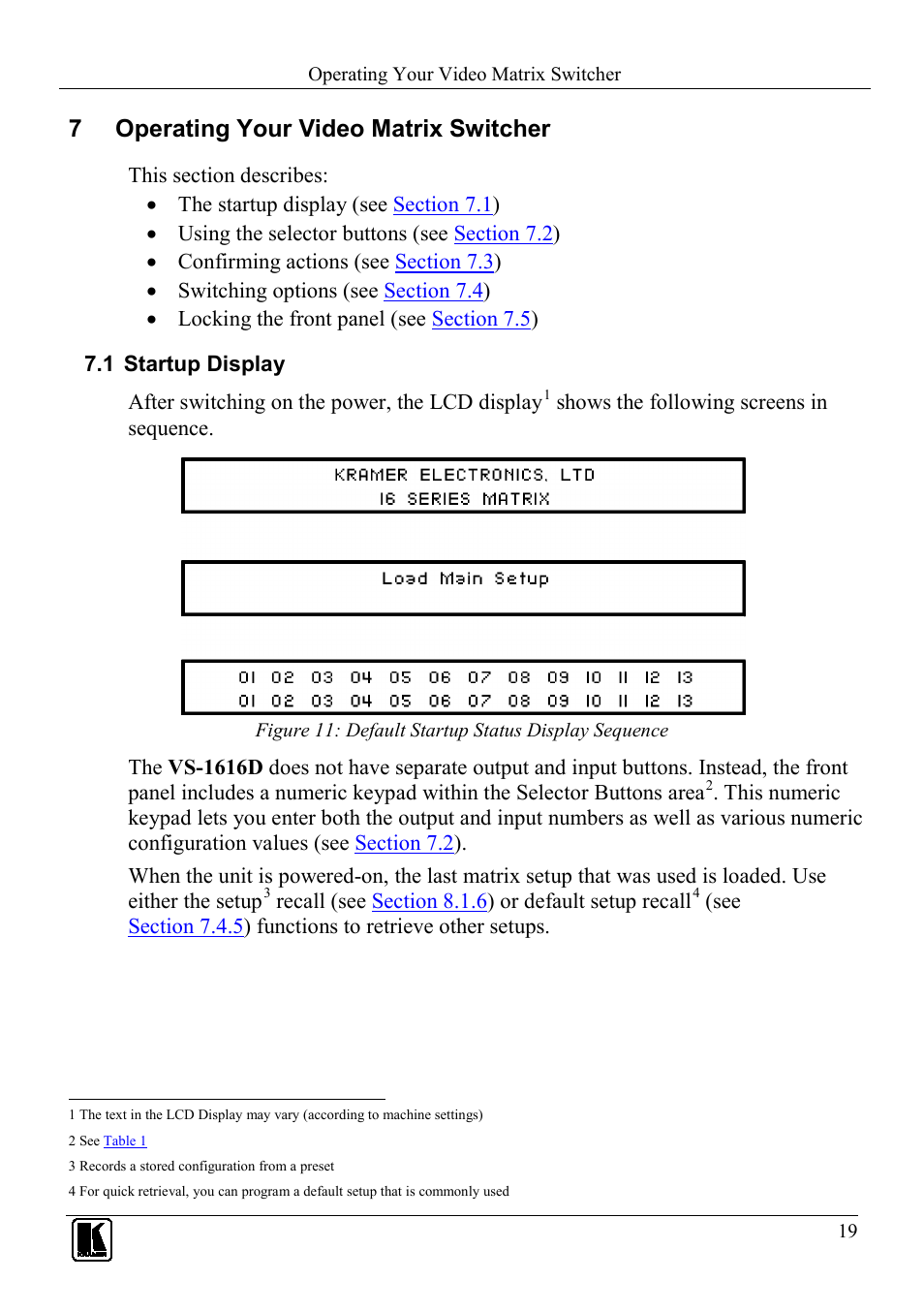 7 operating your video matrix switcher, 1 startup display, Operating your video matrix switcher | Startup display, Figure 11: default startup status display sequence, On 7.1 | Kramer Electronics VS-1616D User Manual | Page 23 / 70