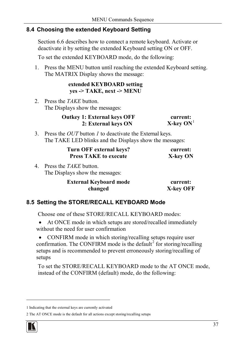 4 choosing the extended keyboard setting, 5 setting the store/recall keyboard mode, Choosing the extended keyboard setting | Setting the store/recall keyboard mode, Setups (see section 8.5) | Kramer Electronics VS-162AVRCA User Manual | Page 41 / 53